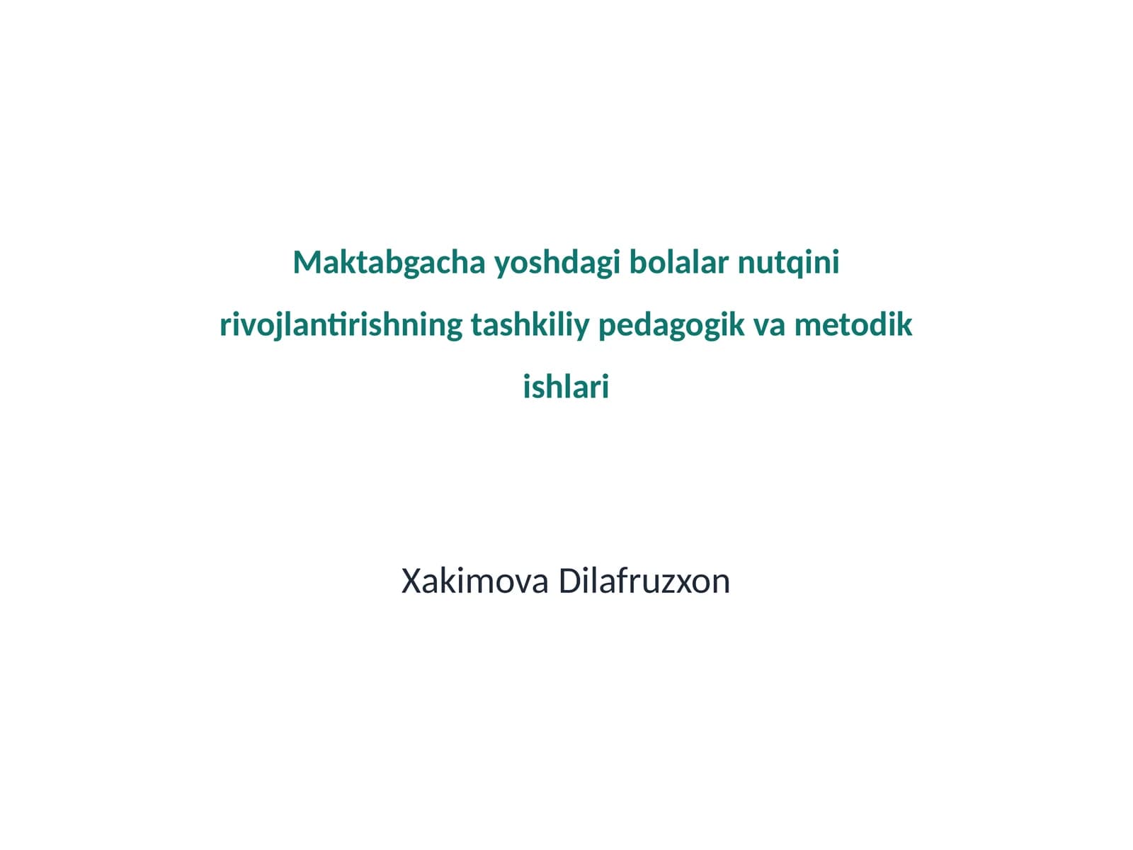 Nutqini rivojlantirishning tashkiliy pedagogik va metodik ishlari