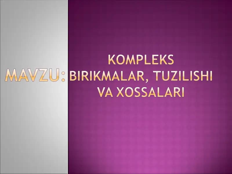 Kompleks birikmalar, tuzilish va xossalari