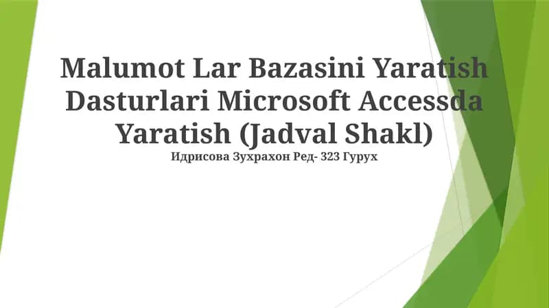 Malumot Lar Bazasini Yaratish Dasturlari Microsoft Accessda Yaratish (Jadval Shakl)