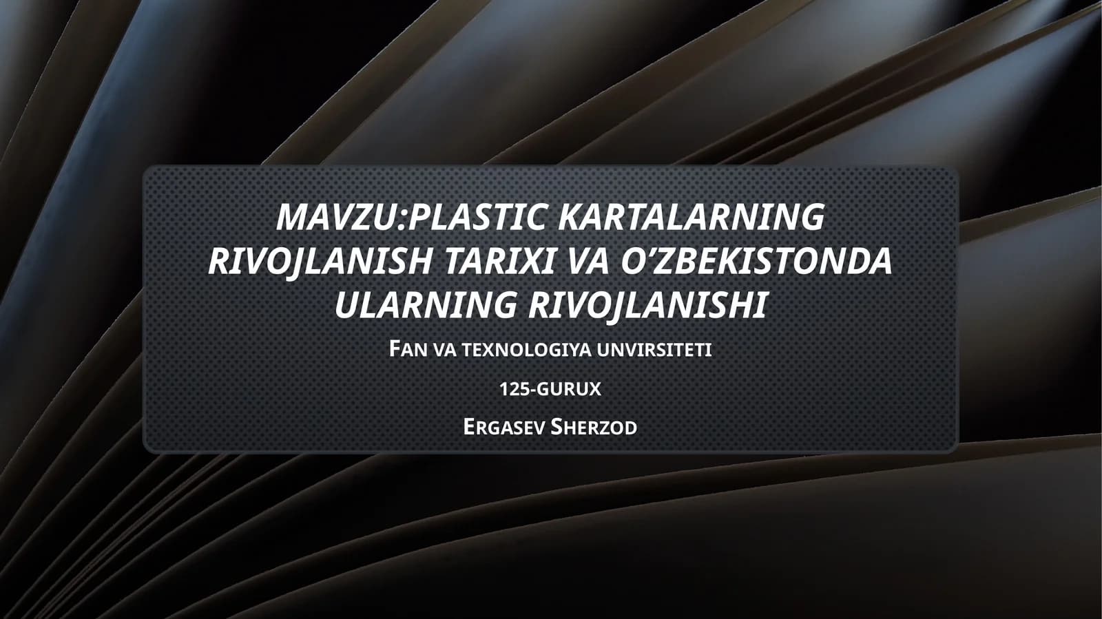 plastic kartalarning rivojlanish tarixi va O’zbekistonda ularning rivojlanishi
