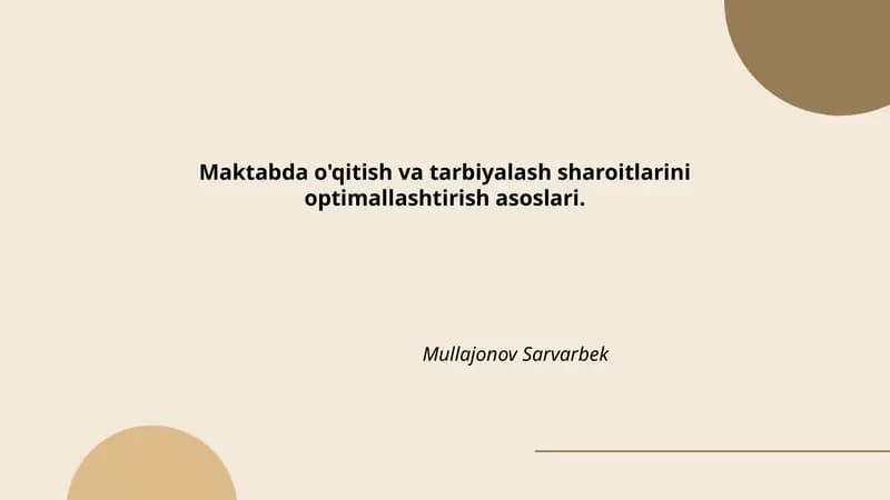 Maktabda o'qitish va tarbiyalash sharoitlarini optimallashtirish asoslari.