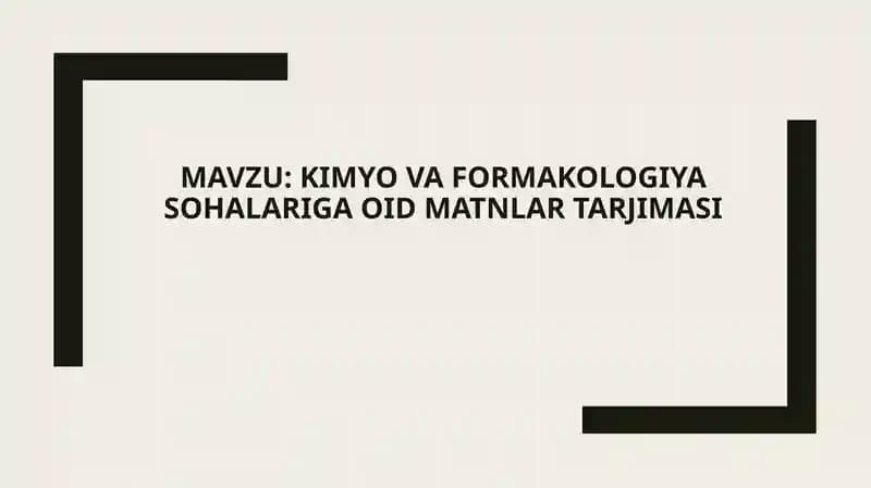 Kimyo va farmakologiyasohalariga oid matnlar tarjimasi