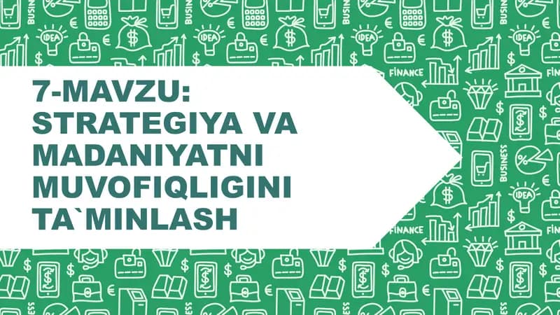 Strategiya va madaniyatni muvofiqligini ta`minlash