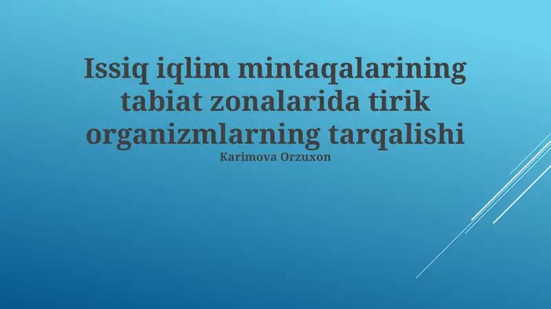 Issiq iqlim mintaqalarining tabiat zonalarida tirik organizmlarning tarqalishi
