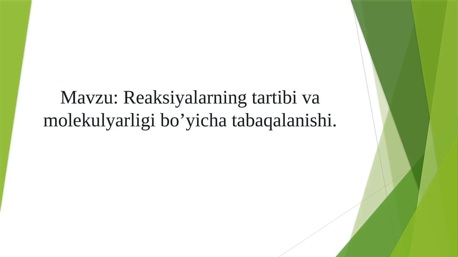Reaksiyalarning tartibi va molekulyarligi boʻyicha tabaqalanishi