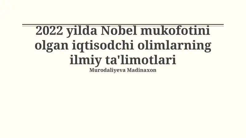 2022 yilda Nobel mukofotini olgan iqtisodchi olimlarning ilmiy ta'limotlari