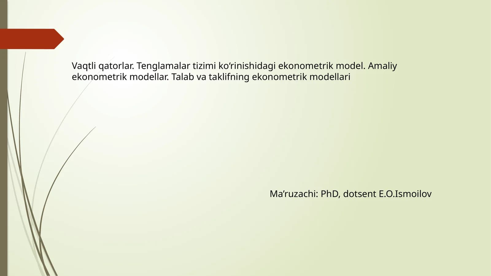 Vaqtli qatorlar. Tenglamalar tizimi ko‘rinishidagi ekonometrik model