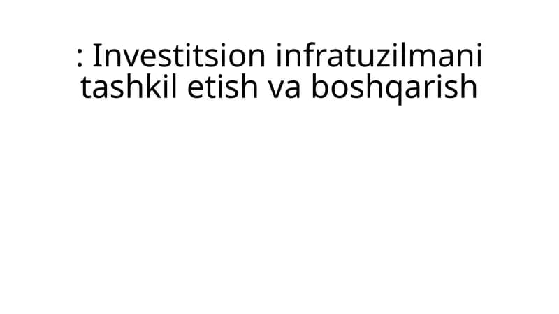 Investitsion infratuzilmani tashkil etish va boshqarish