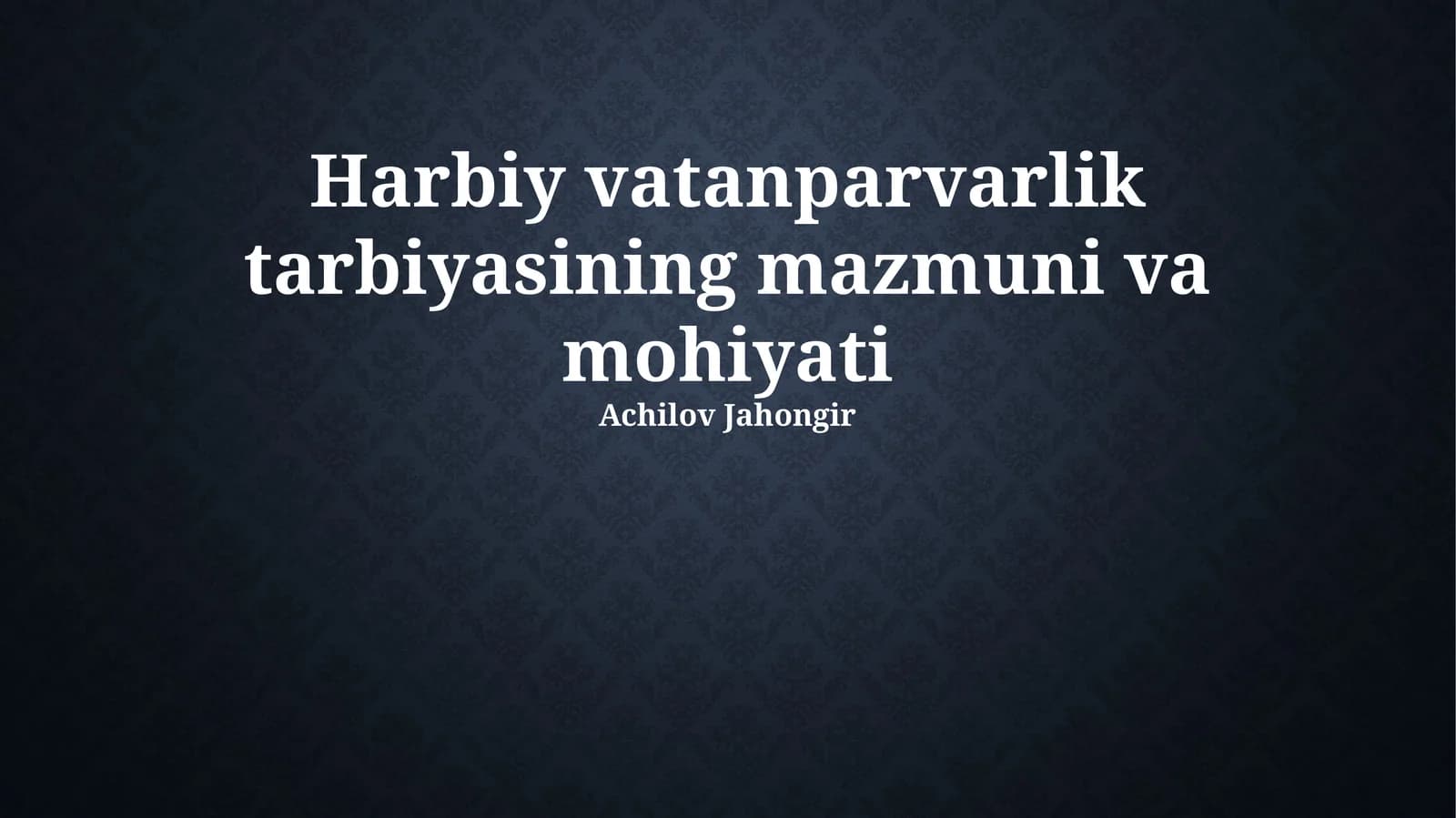 Harbiy-Vatanparvarlik Tarbiyasining Mazmuni va Mohiyati