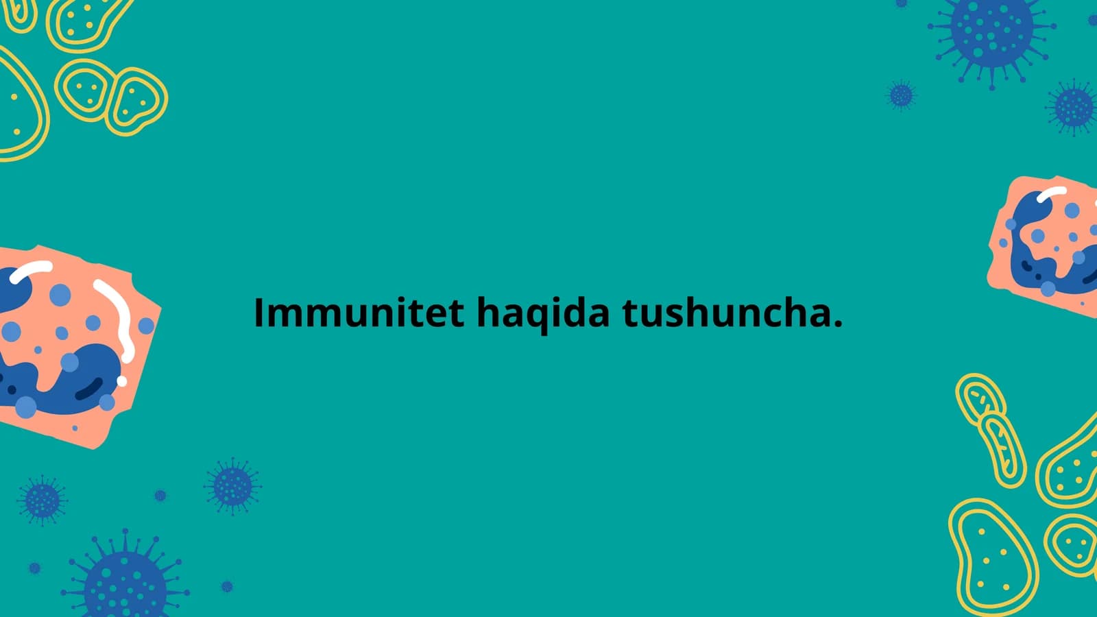 IMMUNITET HAQIDA TUSHUNCHA | Immun tizimi, turlari va organizm himoyasi | 15 slaydli taqdimot