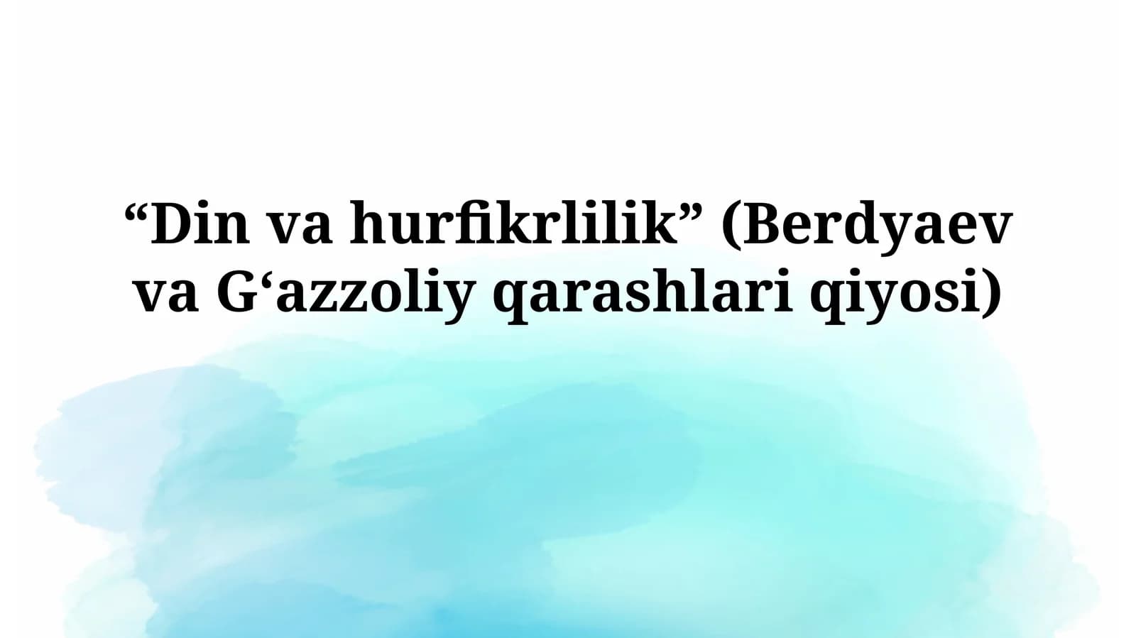 Berdyayev va G'azzoliy – Din va Erkin Fikrning Qarama-qarshi Nuqtai Nazarlari