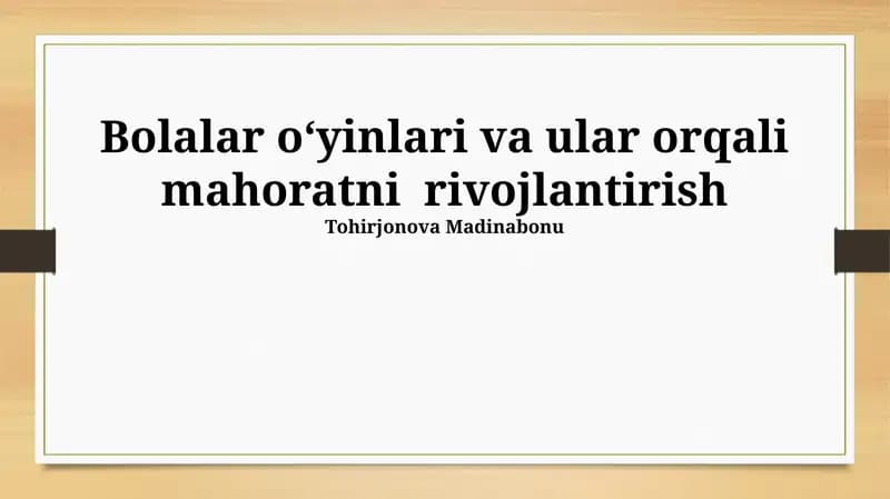 Bolalar o'yinlari va ular orqali mahoratni rivojlantirish