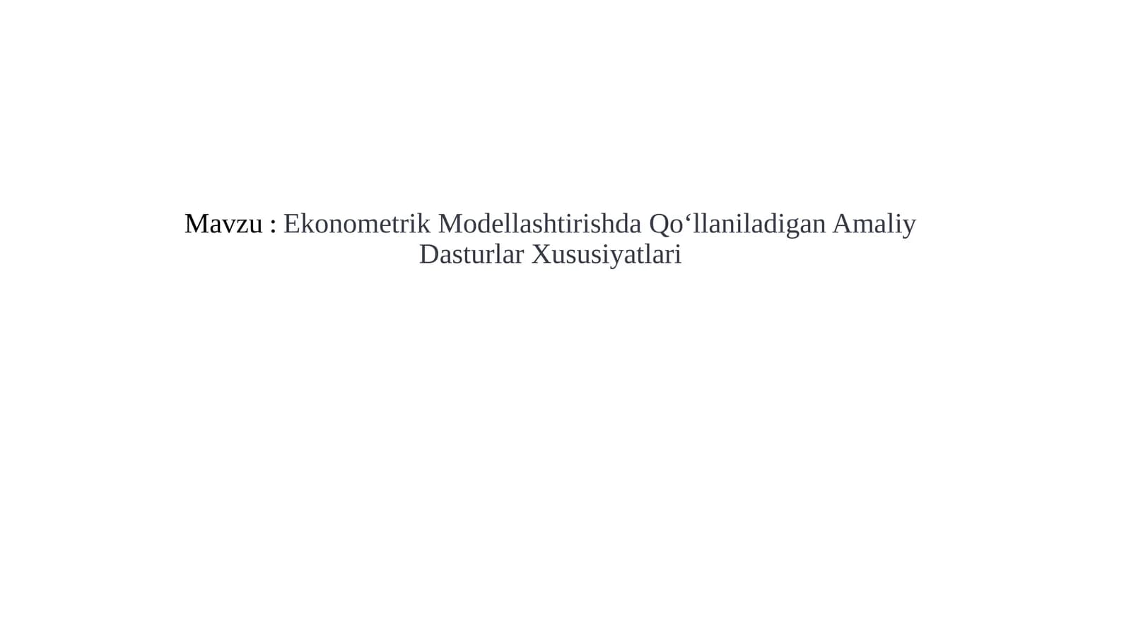 Ekonometrik Modellashtirishda Qo‘llaniladigan Amaliy Dasturlar Xususiyatlari