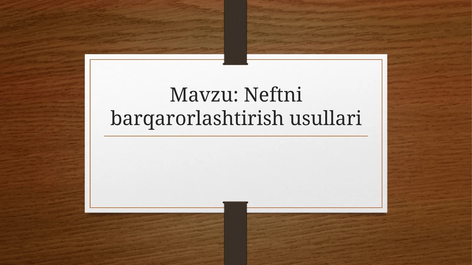 Neftni barqarorlashtirish usullari mavzusida tayyor taqdimot