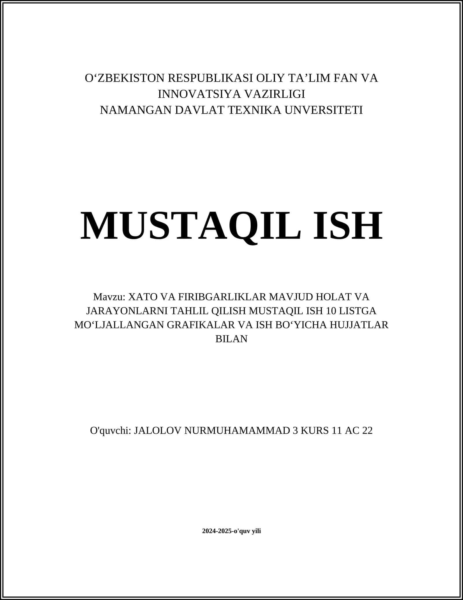 XATO VA FIRIBGARLIKLAR MAVJUD HOLAT VA JARAYONLARNI TAHLIL QILISH MUSTAQIL ISH 10 LISTGA MO‘LJALLANGAN GRAFIKALAR VA ISH BO‘YICHA HUJJATLAR BILAN