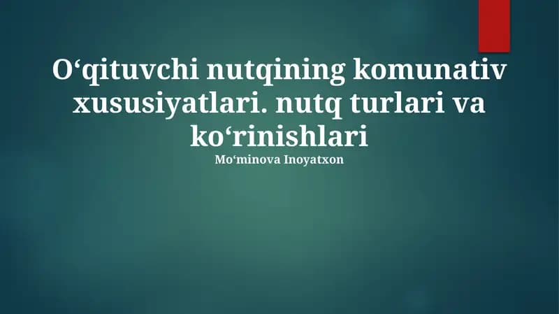 O'qituvchi nutqining komunativ xususiyatlari