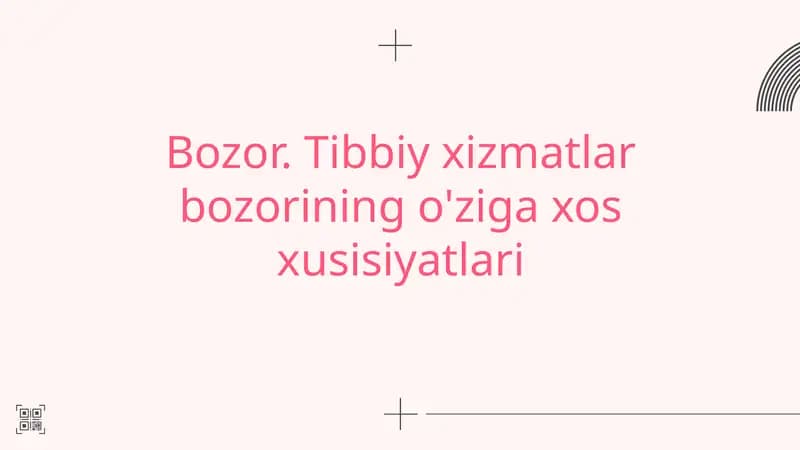 Bozor. Tibbiy xizmatlar bozorining o'ziga xos xusisiyatlari