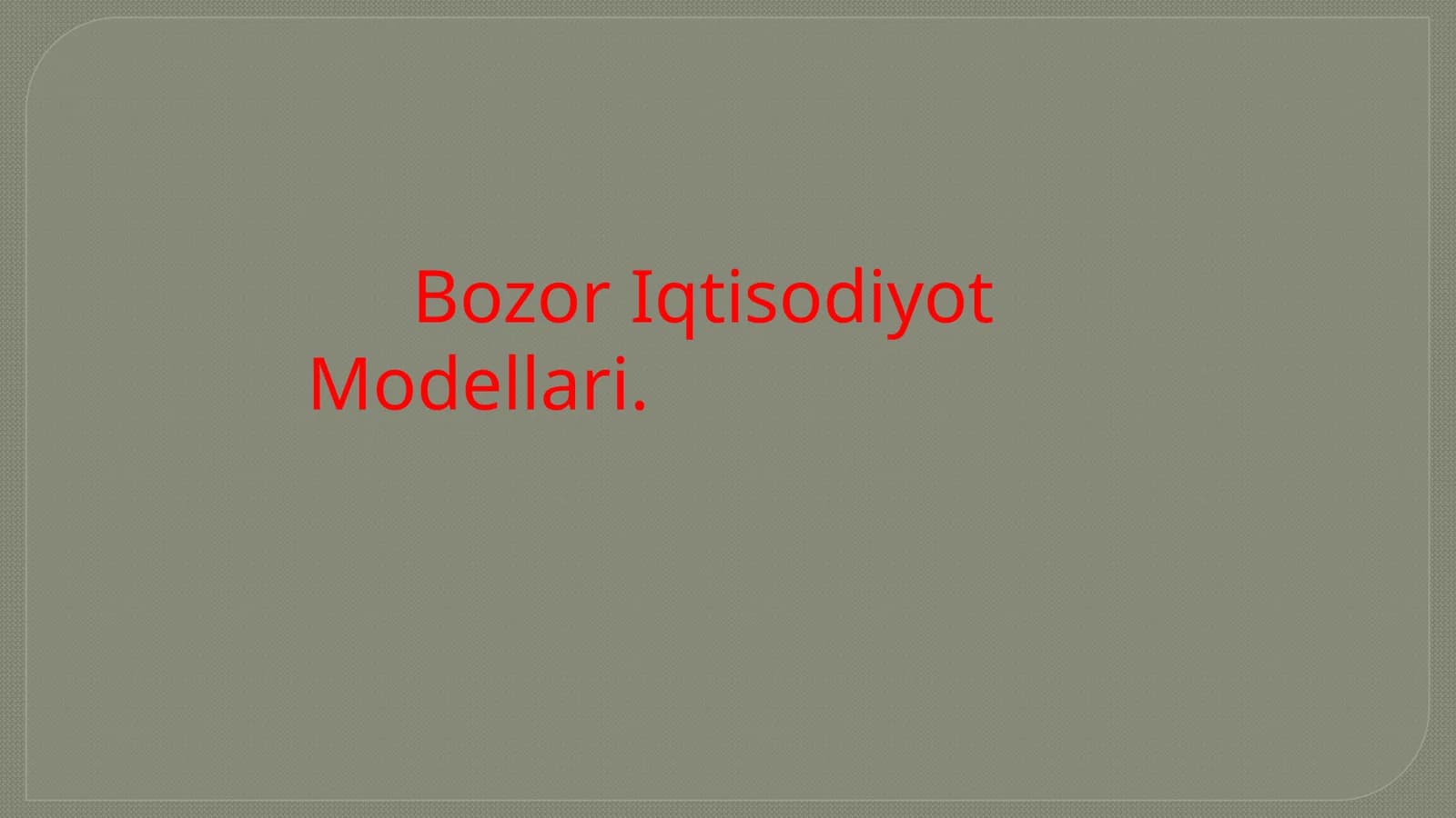 Bozor Iqtisodiyot Modellari