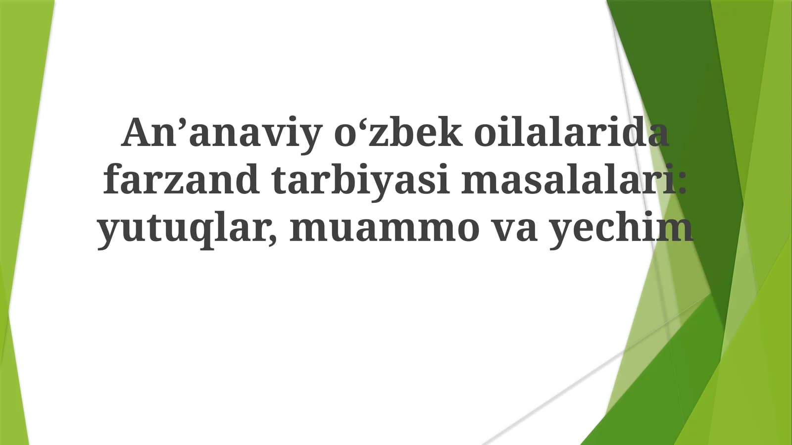 An'anaviy O'zbek Oiladagi Farzand Tarbiyasi Muammolari
