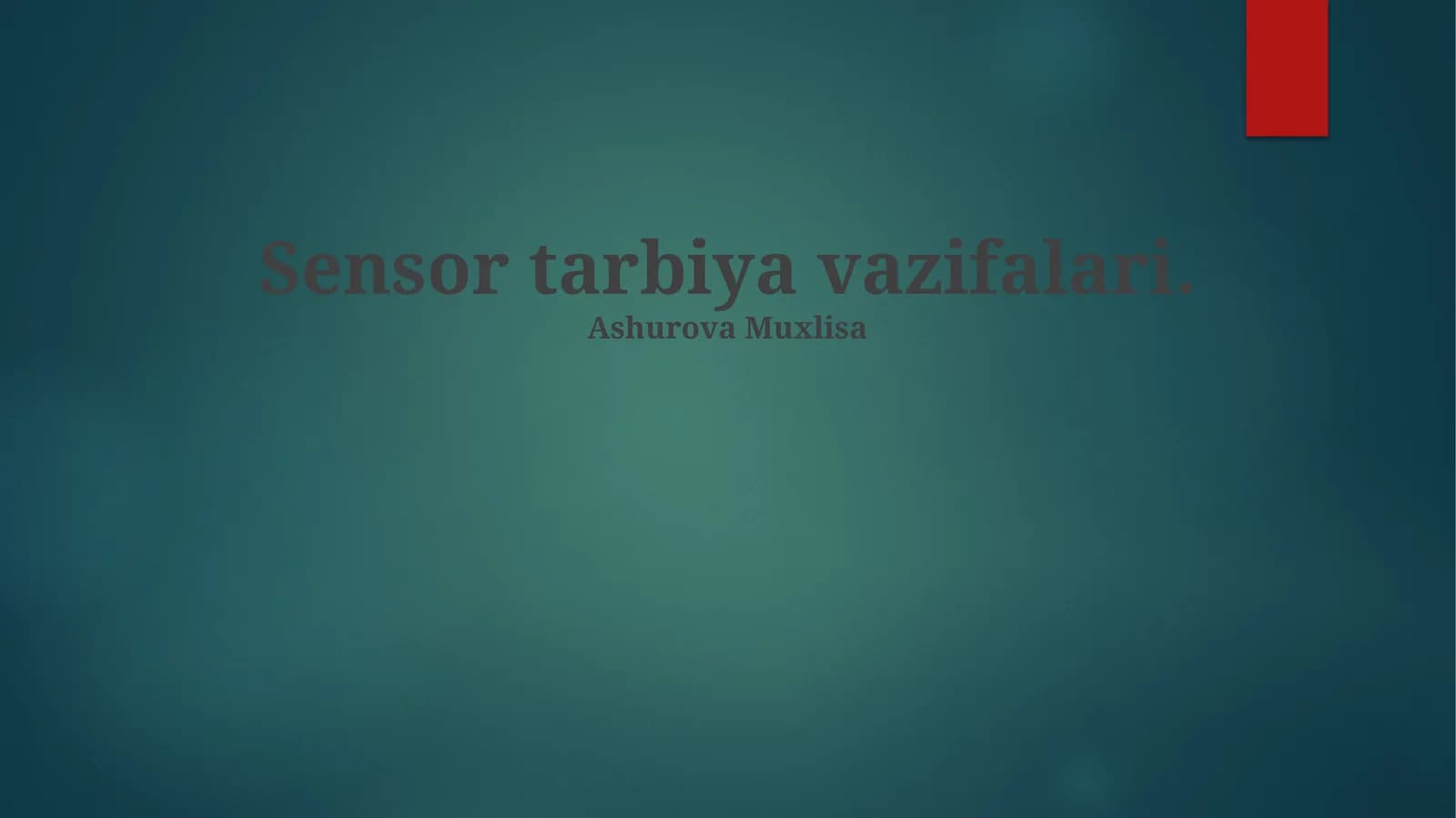 Sensor tarbiya vazifalari