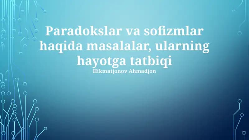 Paradokslar va sofizmlar haqida masalalar, ularning hayotga tatbiqi
