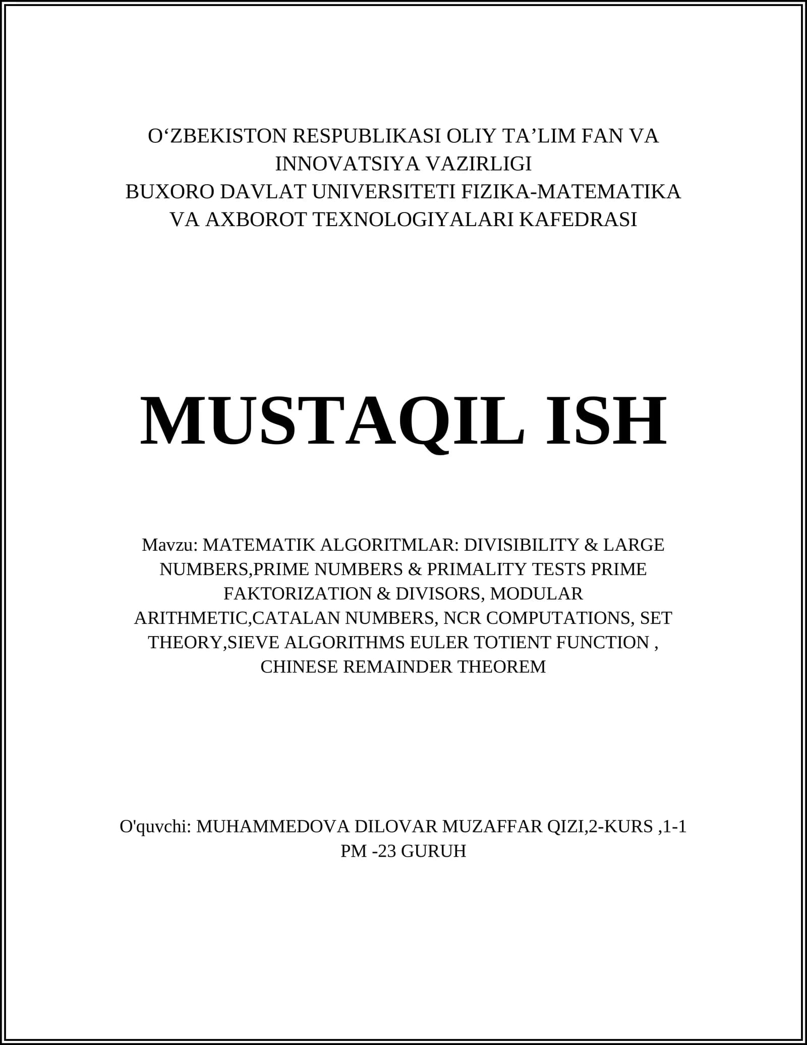 MATEMATIK ALGORITMLAR: DIVISIBILITY & LARGE NUMBERS,PRIME NUMBERS & PRIMALITY TESTS PRIME FAKTORIZATION & DIVISORS, MODULAR ARITHMETIC,CATALAN NUMBERS, NCR COMPUTATIONS, SET THEORY,SIEVE ALGORITHMS EULER TOTIENT FUNCTION, CHINESE REMAINDER THEOREM