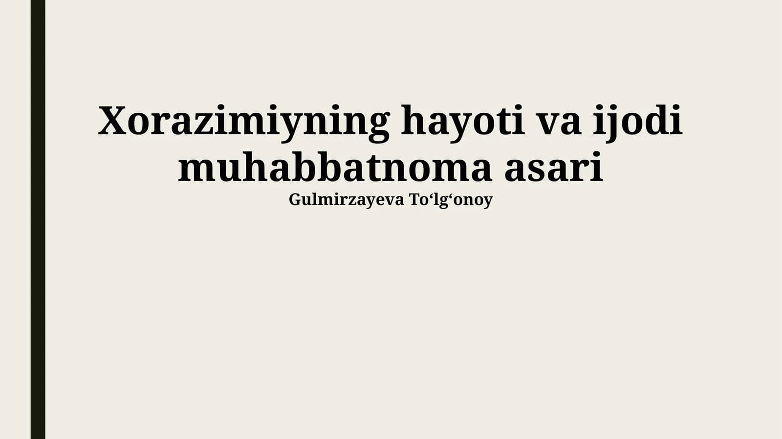 Xorazimiyning hayoti va ijodi muhabbatnoma asari
