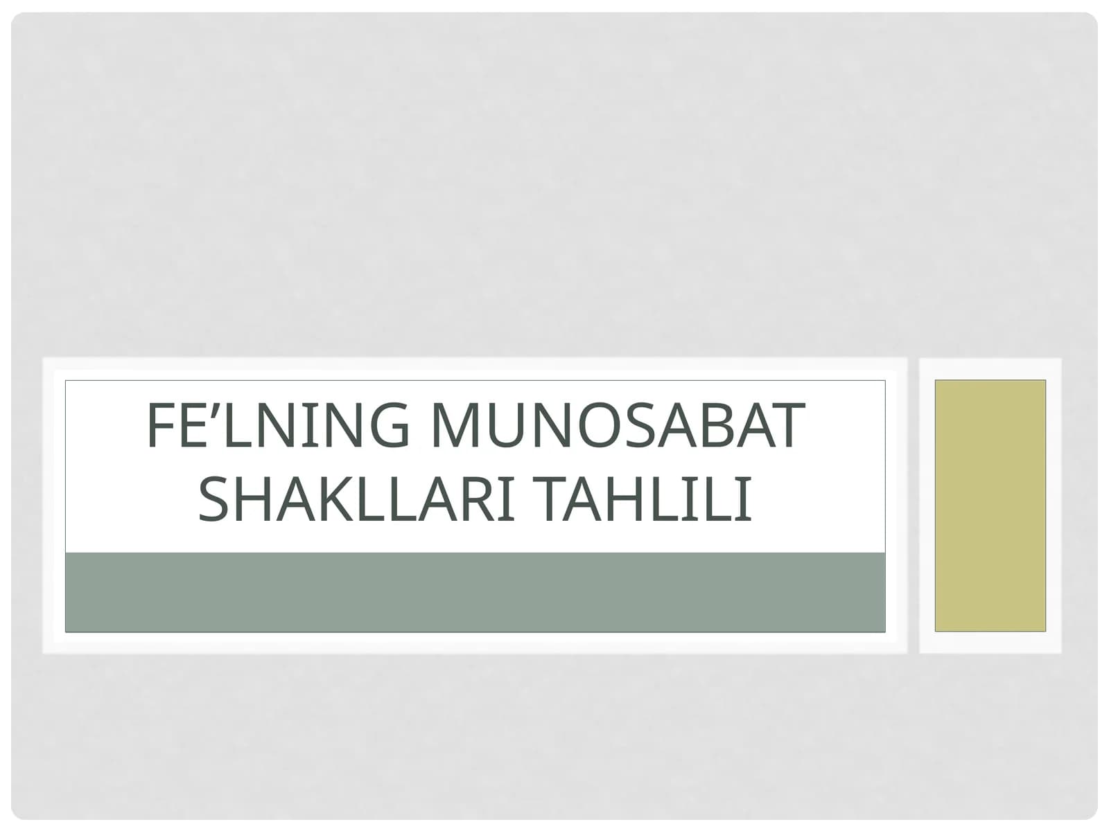Fe’lning munosabat shakllari tahlili
