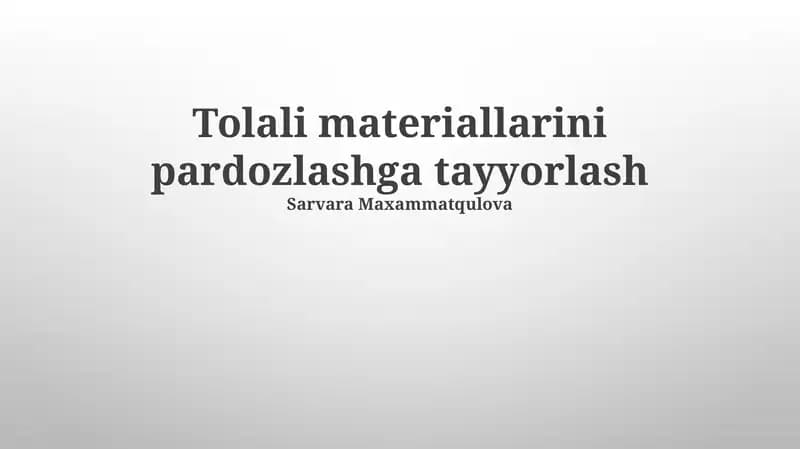 Tolali materiallarini pardozlashga tayyorlash