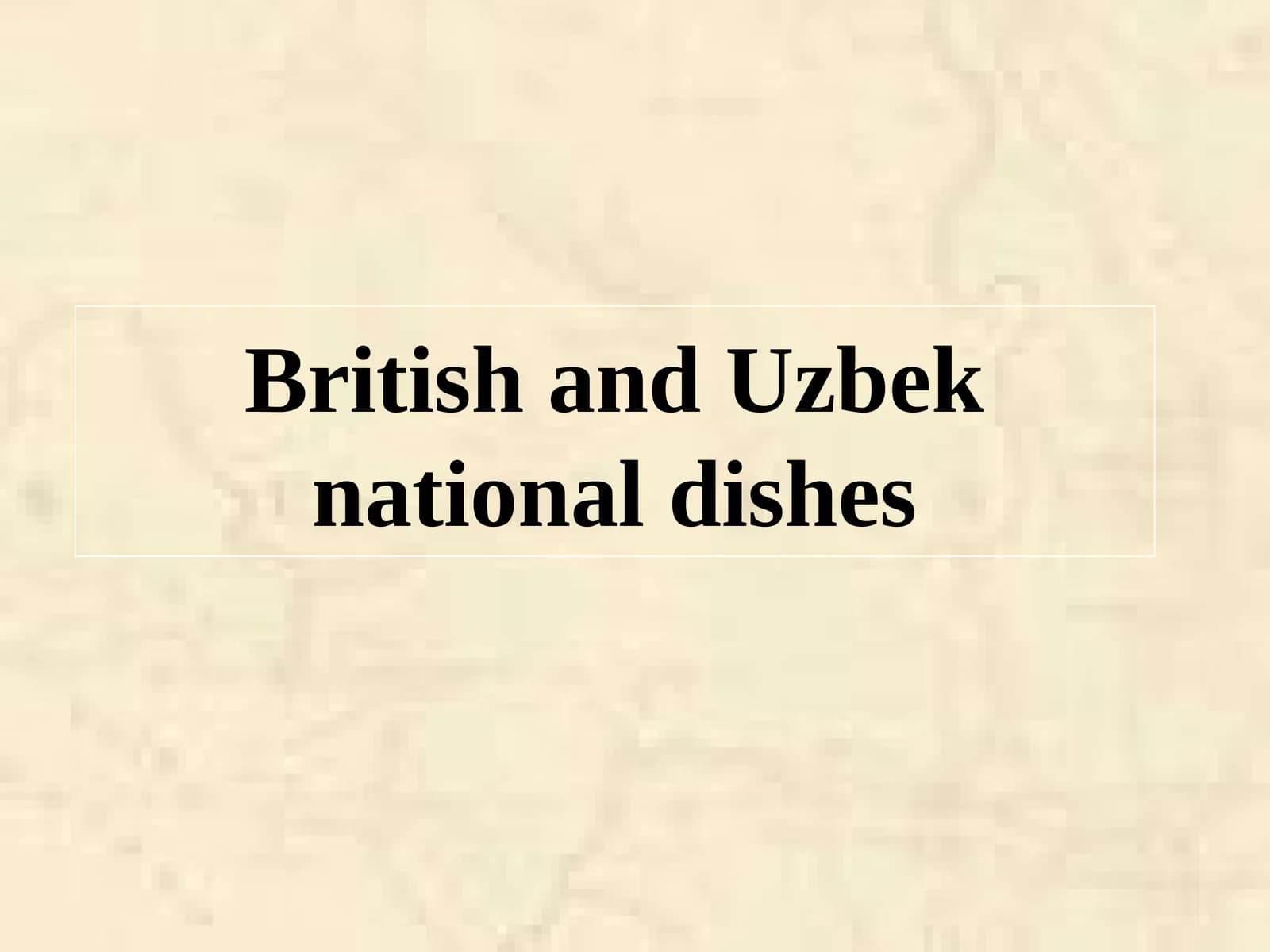 British and Uzbek national dishes