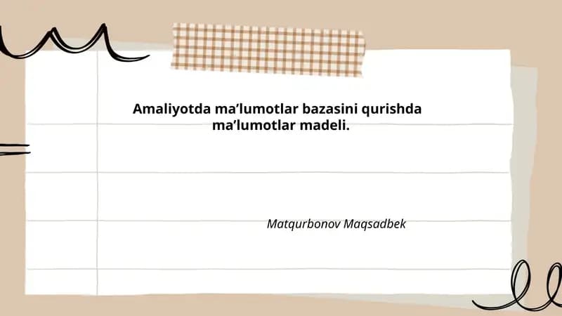 Amaliyotda Ma’lumotlar Bazasini Qurishda Ma’lumotlar Modeli