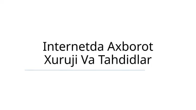 Internetda Axborot Xuruji Va Tahdidlar