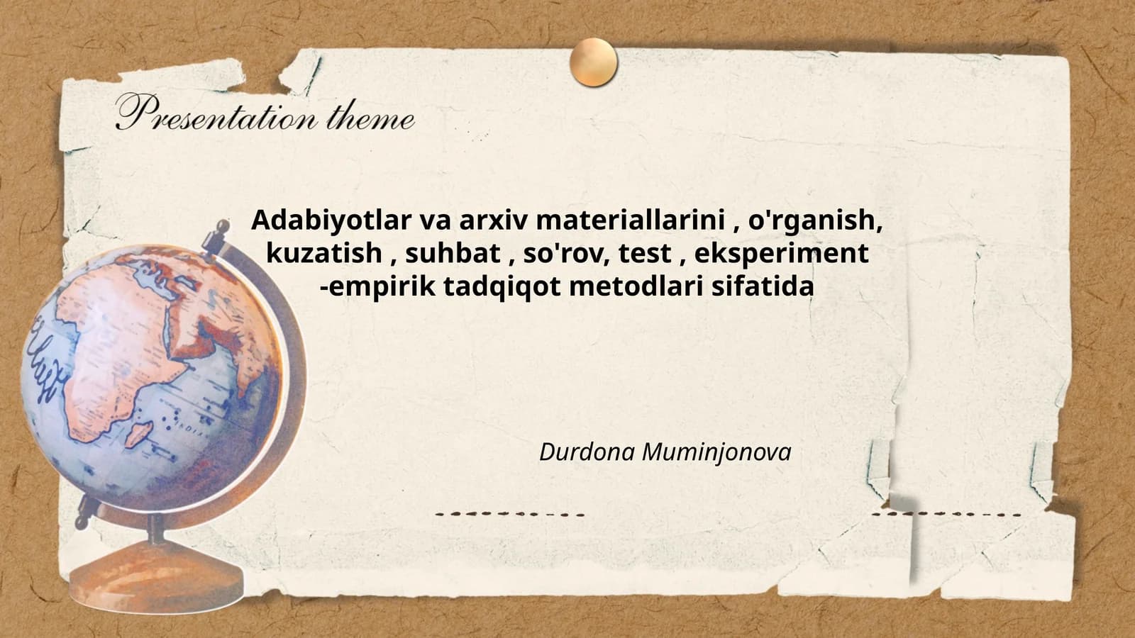 Adabiyotlar va arxiv materiallarini, o'rganish, kuzatish, suhbat, so'rov, test, eksperiment -empirik tadqiqot metodlari sifatida
