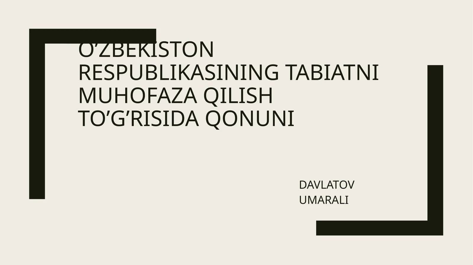 O’ZBEKISTON RESPUBLIKASINING TABIATNI MUHOFAZA QILISH TO’G’RISIDA QONUNI