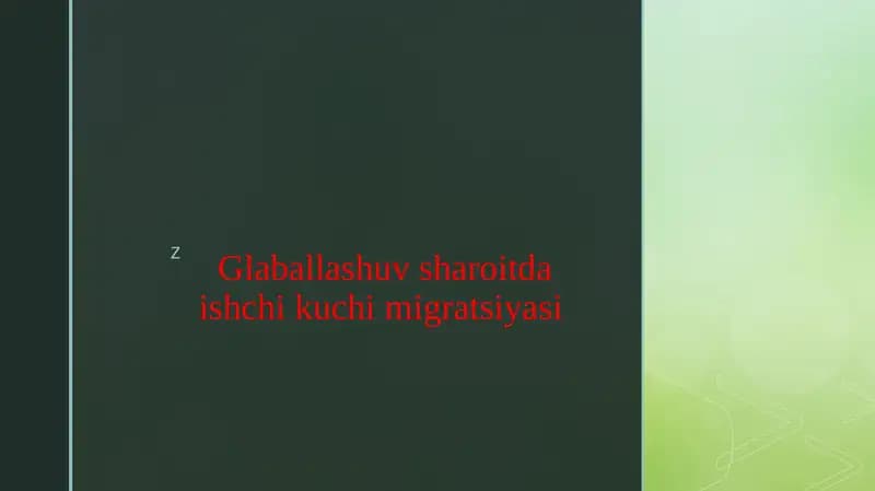Globallashuv sharoitda ishchi kuchi migratsiyasi
