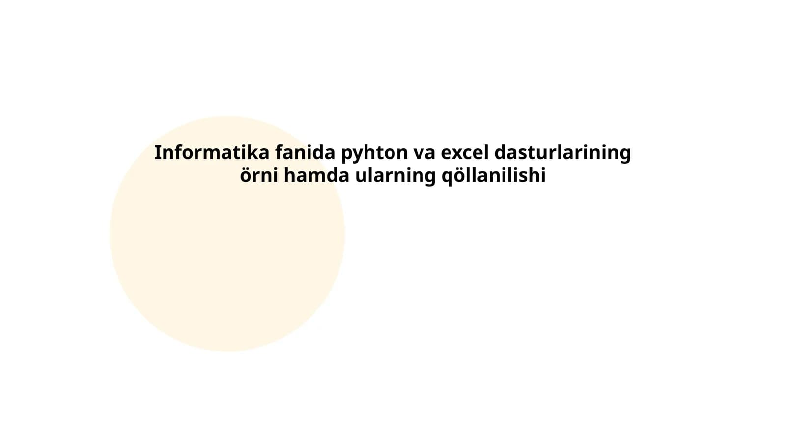 Informatika fanida pyhton va excel dasturlarining örni hamda ularning qöllanilishi