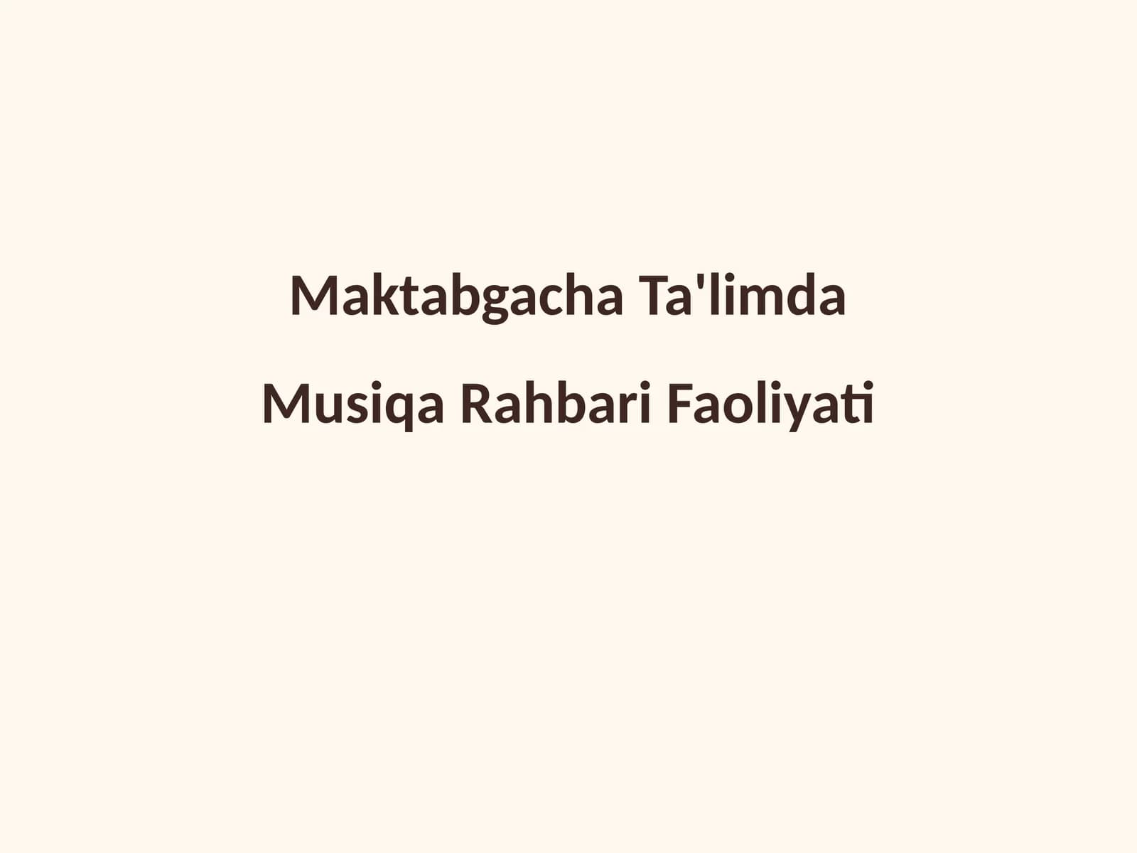 Maktabgacha Ta'limda Musiqa Rahbari Faoliyati