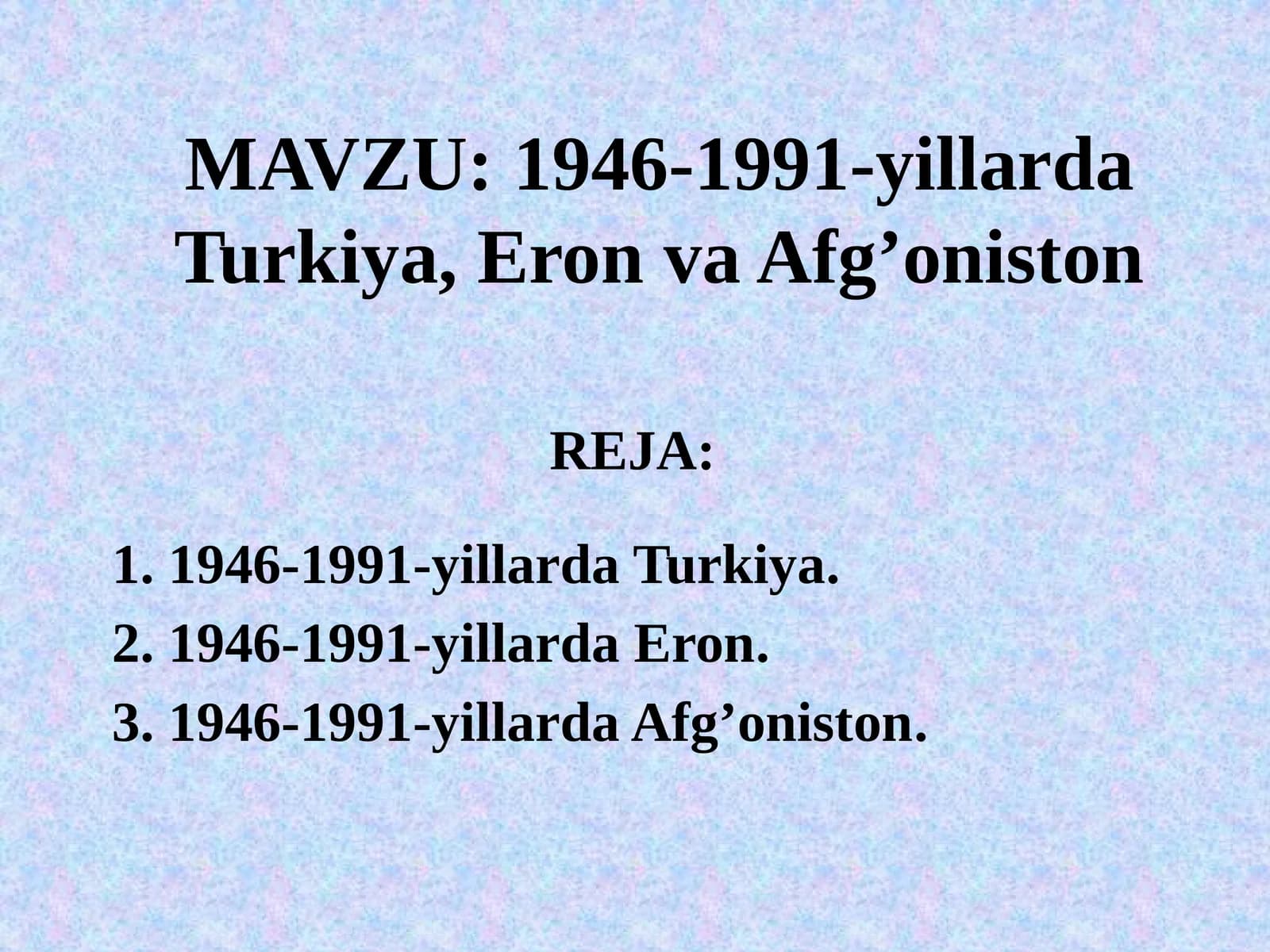 1946-1991-yillarda Turkiya, Eron va Afg’oniston