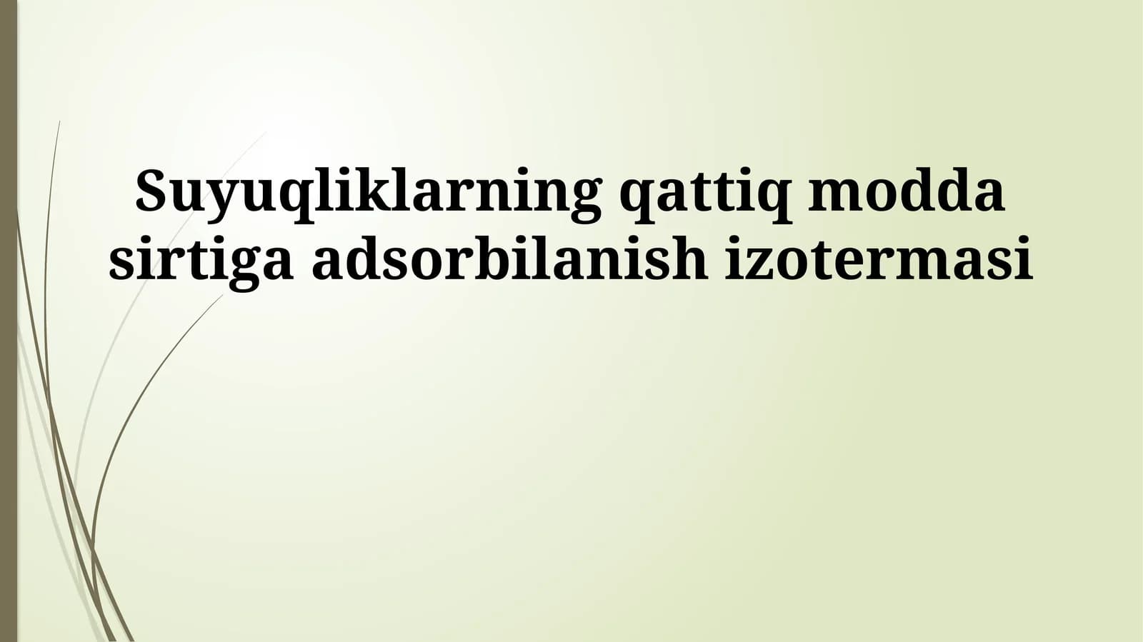 Suyuqliklarning qattiq modda sirtiga adsorbilanish izotermasi