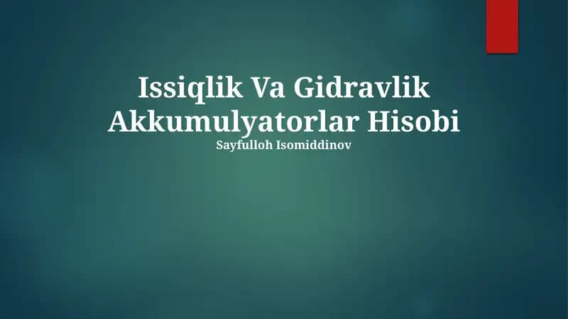 Issiqlik va Gidravlik Akkumulyatorlar Hisobi