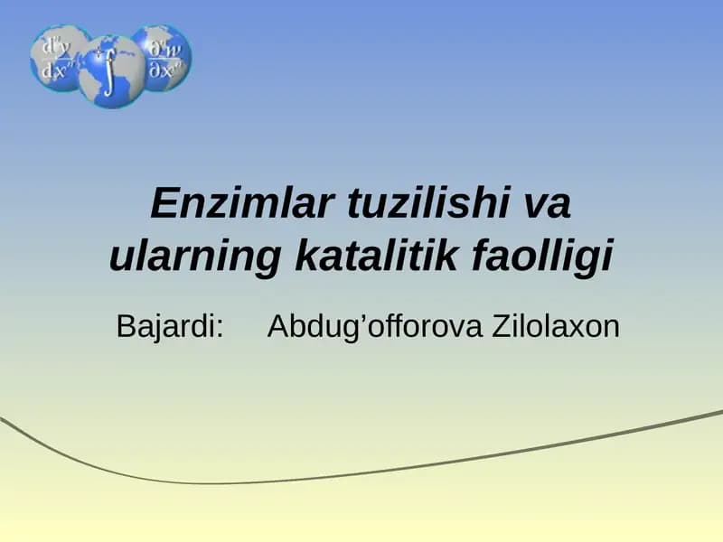 Enzimlar tuzilishi va ularning katalitik faolligi