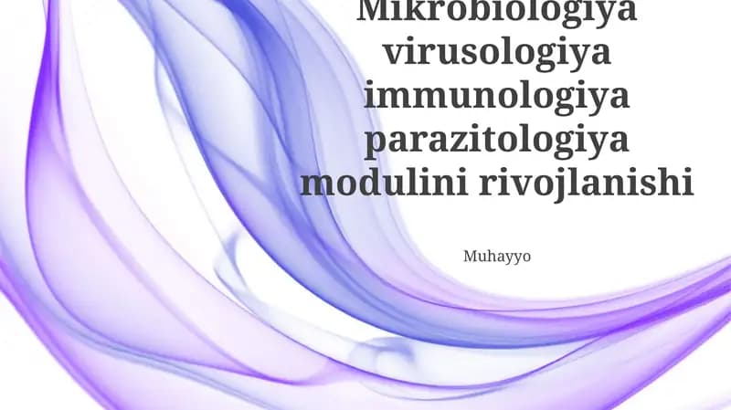 Mikrobiologiya virusologiya immunologiya parazitologiya modulini rivojlanishi