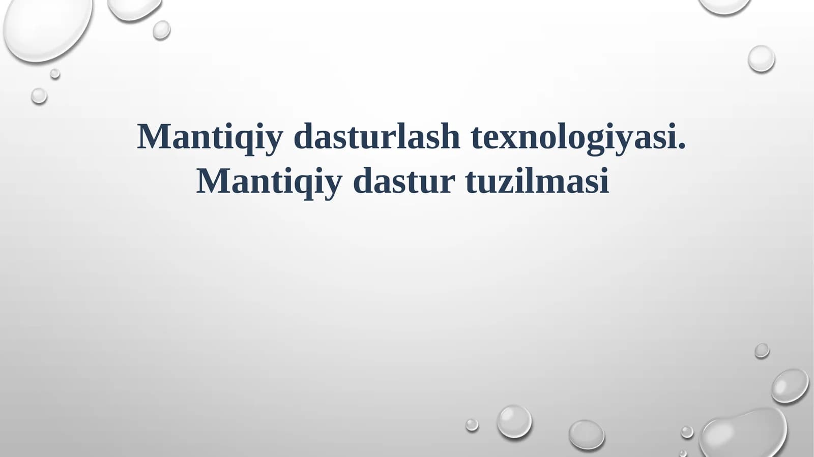 Mantiqiy dasturlash texnologiyasi. Mantiqiy dastur tuzilmasi