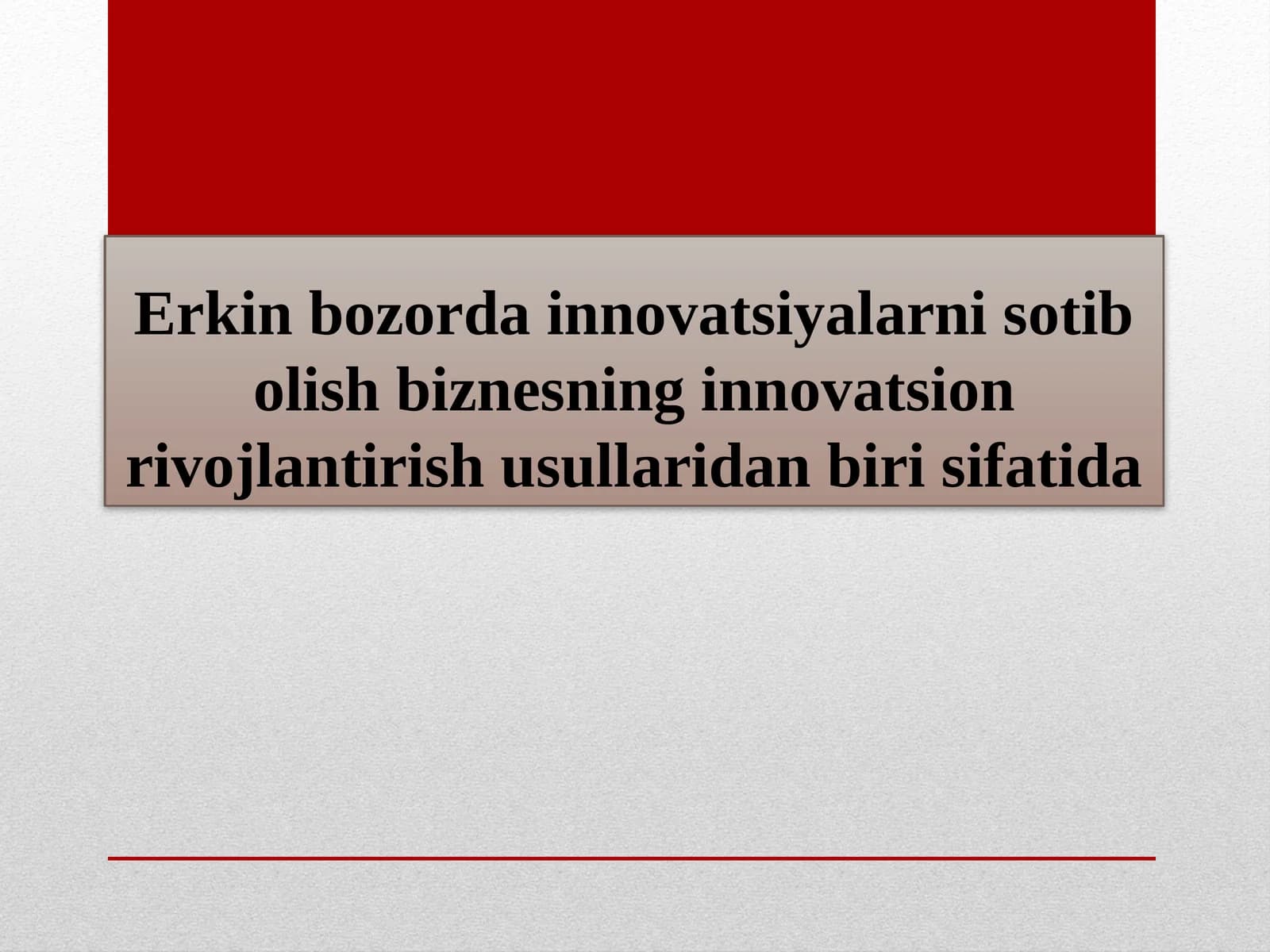 Erkinbozor innovatsiyalari va biznes rivojlanayotgan muammolari