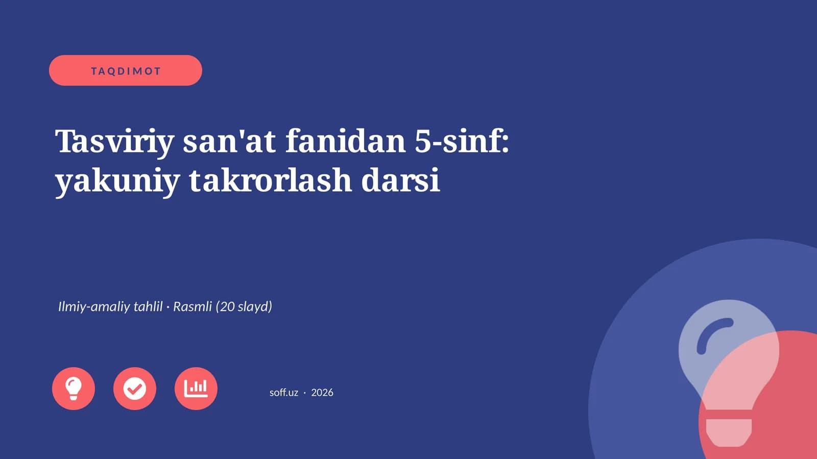 Tasviriy san'at fanidan 5-sinf: yakuniy takrorlash darsi