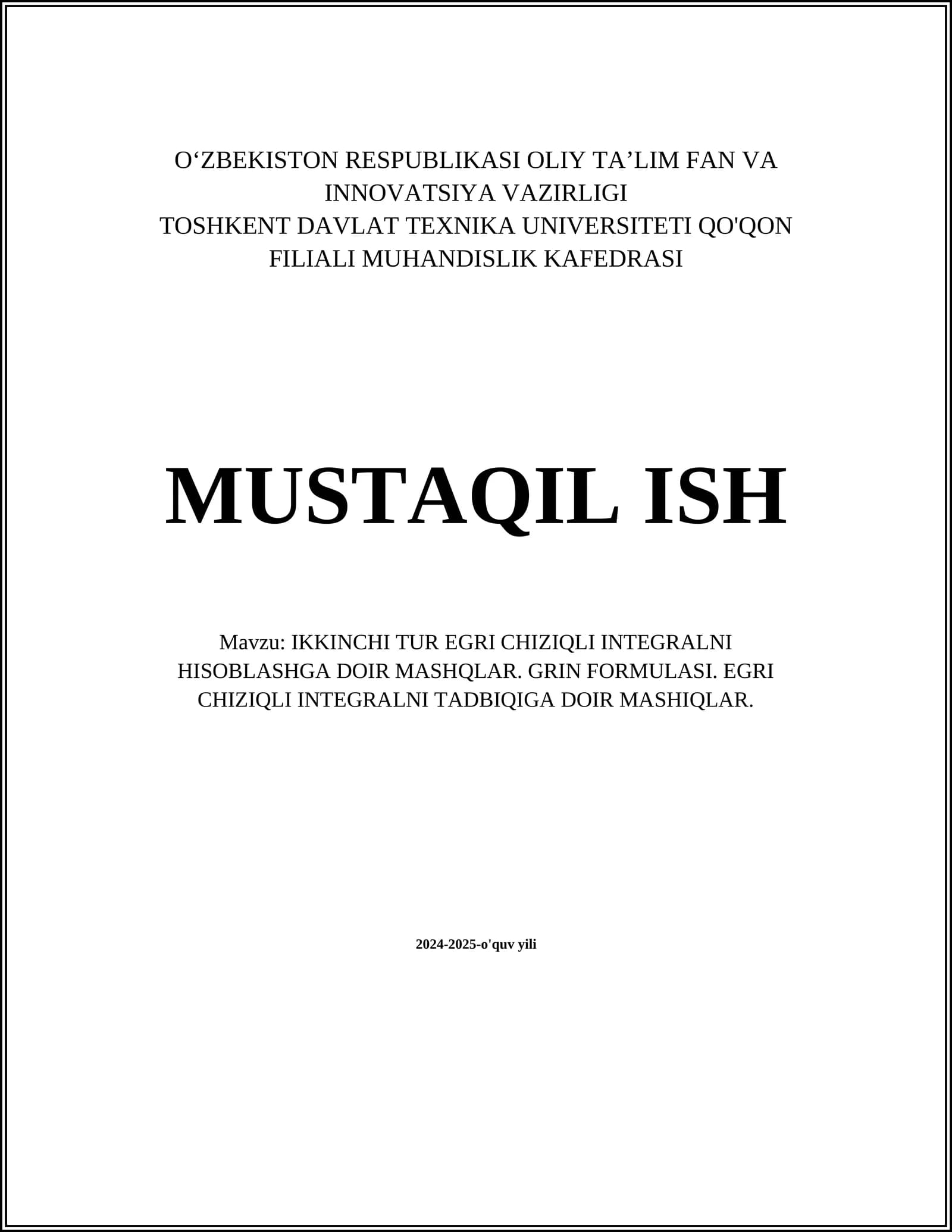 MUSTAQIL ISH Mavzu: IKKINCHI TUR EGRI CHIZIQLI INTEGRALNI HISOBLASHGA DOIR MASHQLAR. GRIN FORMULASI. EGRI CHIZIQLI INTEGRALNI TADBIQIGA DOIR MASHIQLAR