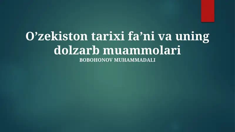 Oʼzbekiston tarixi faʼni va uning dolzarb muammolari
