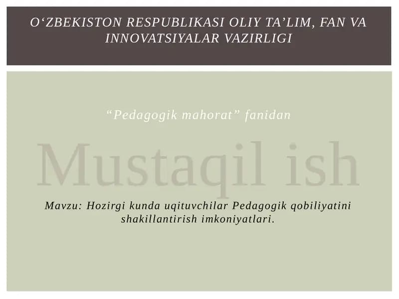 Hozirgi kunda uqituvchilar Pedagogik qobiliyatini shakillantirish imkoniyatlari