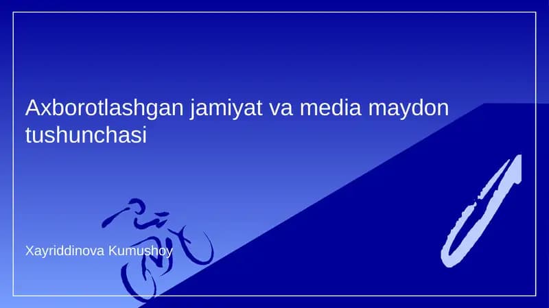 Axborotlashgan Jamiyat va Media Maydon Tushunchasi