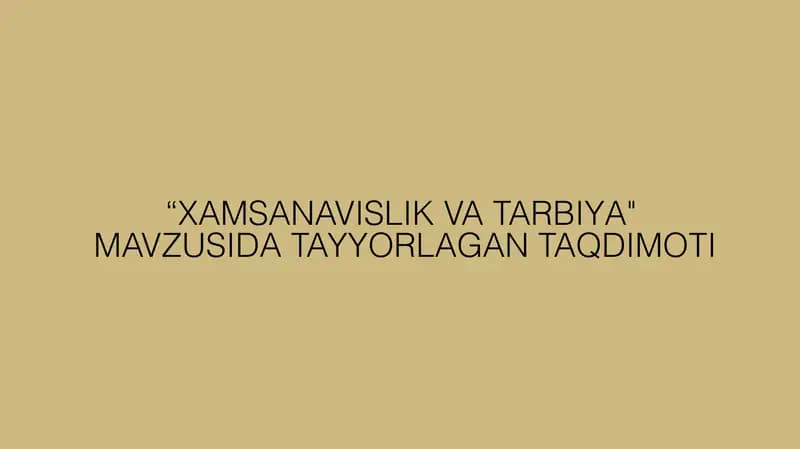 XAMSANAVISLIK taqdimot (slayd)
